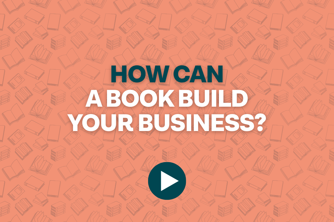 How can a book build your business?