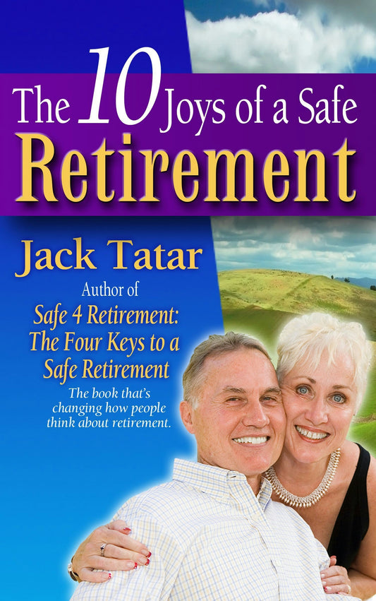 Cover image for The 10 Joys of a Safe Retirement, isbn: 9780985082000