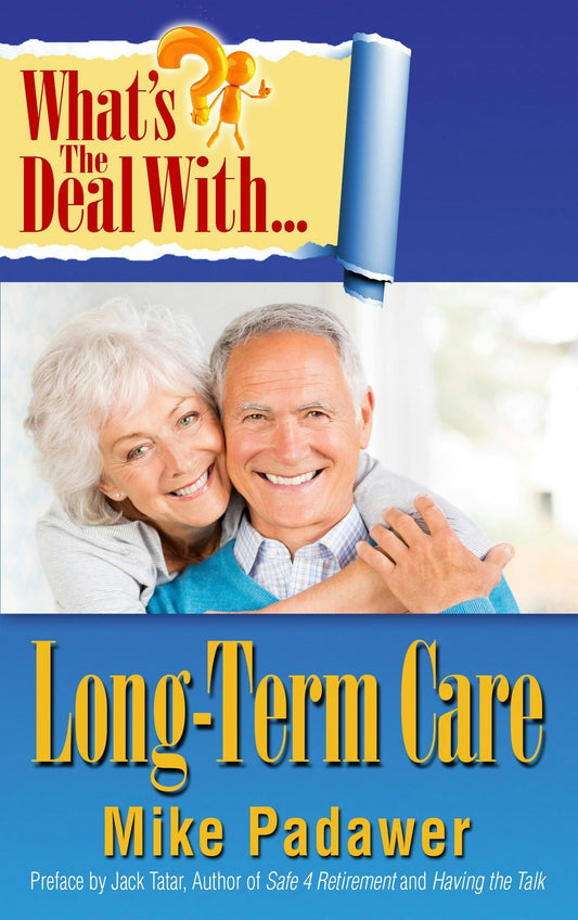 Cover image for What's the Deal with Long-Term Care?, isbn: 9780985082079