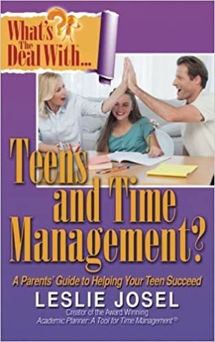 Cover image for What's the Deal with Teens and Time Management?, isbn: 9780990889151