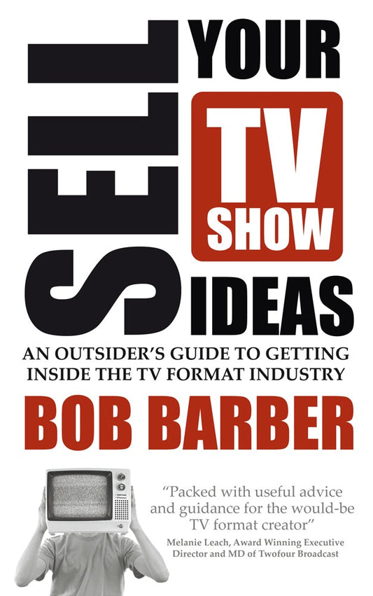 Cover image for Sell Your TV Show Ideas, isbn: 9781781330074