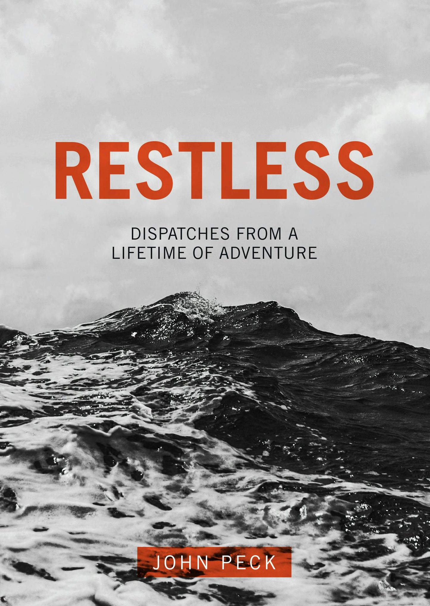 Cover image for Restless: Dispatches from a Lifetime of Adventure, isbn: 9781781331804