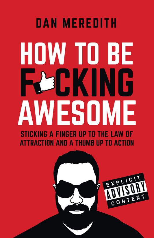 Cover image for How To Be F*cking Awesome, isbn: 9781781331880