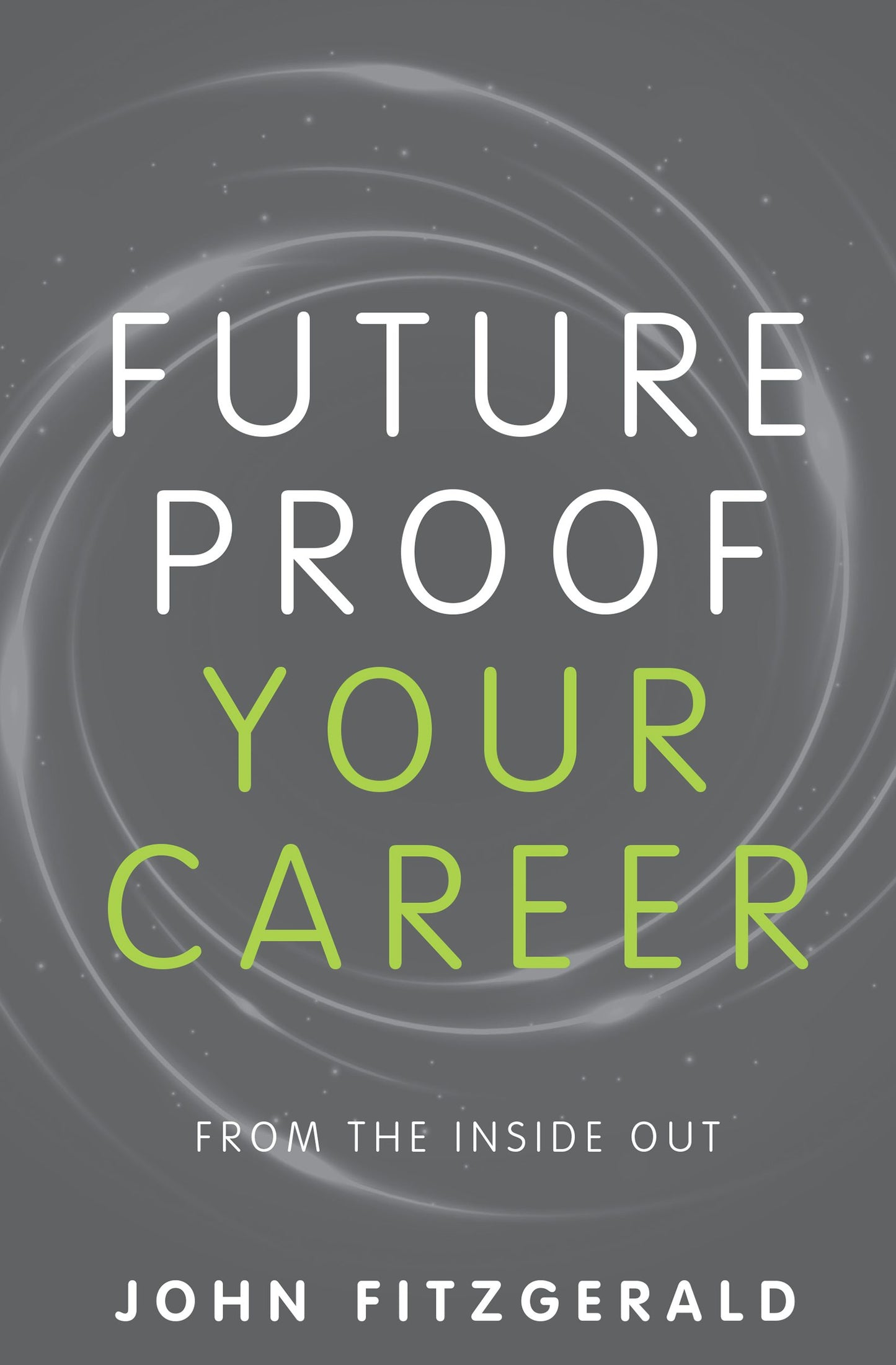 Cover image for Future Proof Your Career, isbn: 9781781333327