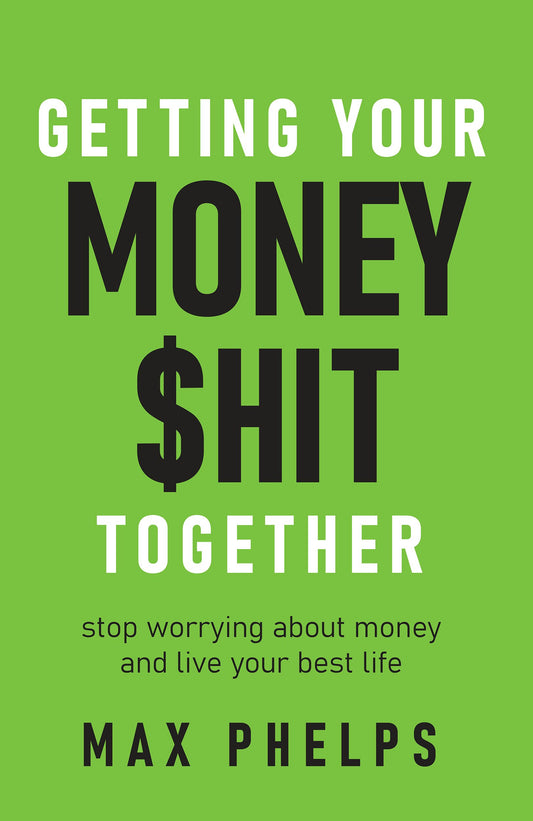 Cover image for Getting Your Money $hit Together, isbn: 9781781333969