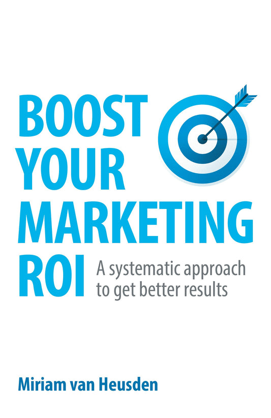 Cover image for Boost Your Marketing ROI, isbn: 9781781336083