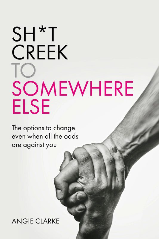 Cover image for Sh*t Creek to Somewhere Else, isbn: 9781781336113