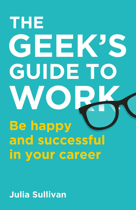 Cover image for The Geek's Guide to Work, isbn: 9781781336410