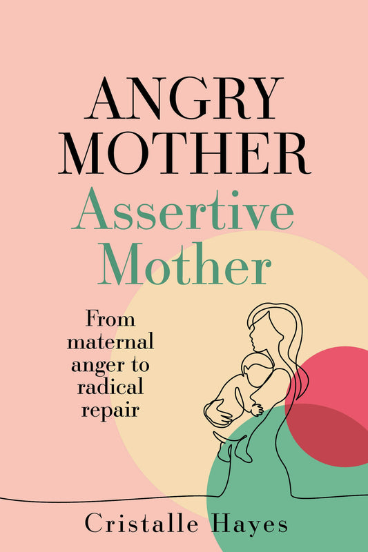 Cover image for Angry Mother Assertive Mother, isbn: 9781781336502
