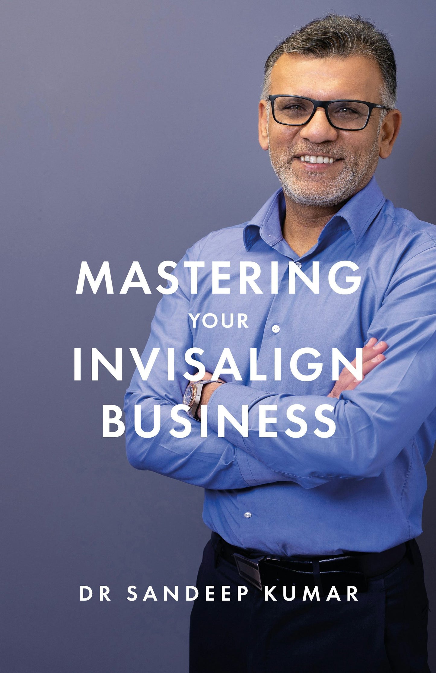 Cover image for Mastering Your Invisalign Business, isbn: 9781781336748