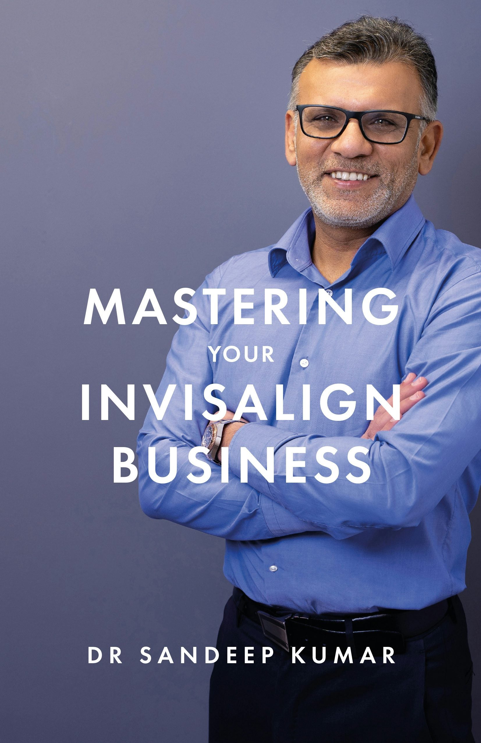 Cover image for Mastering Your Invisalign Business, isbn: 9781781336748