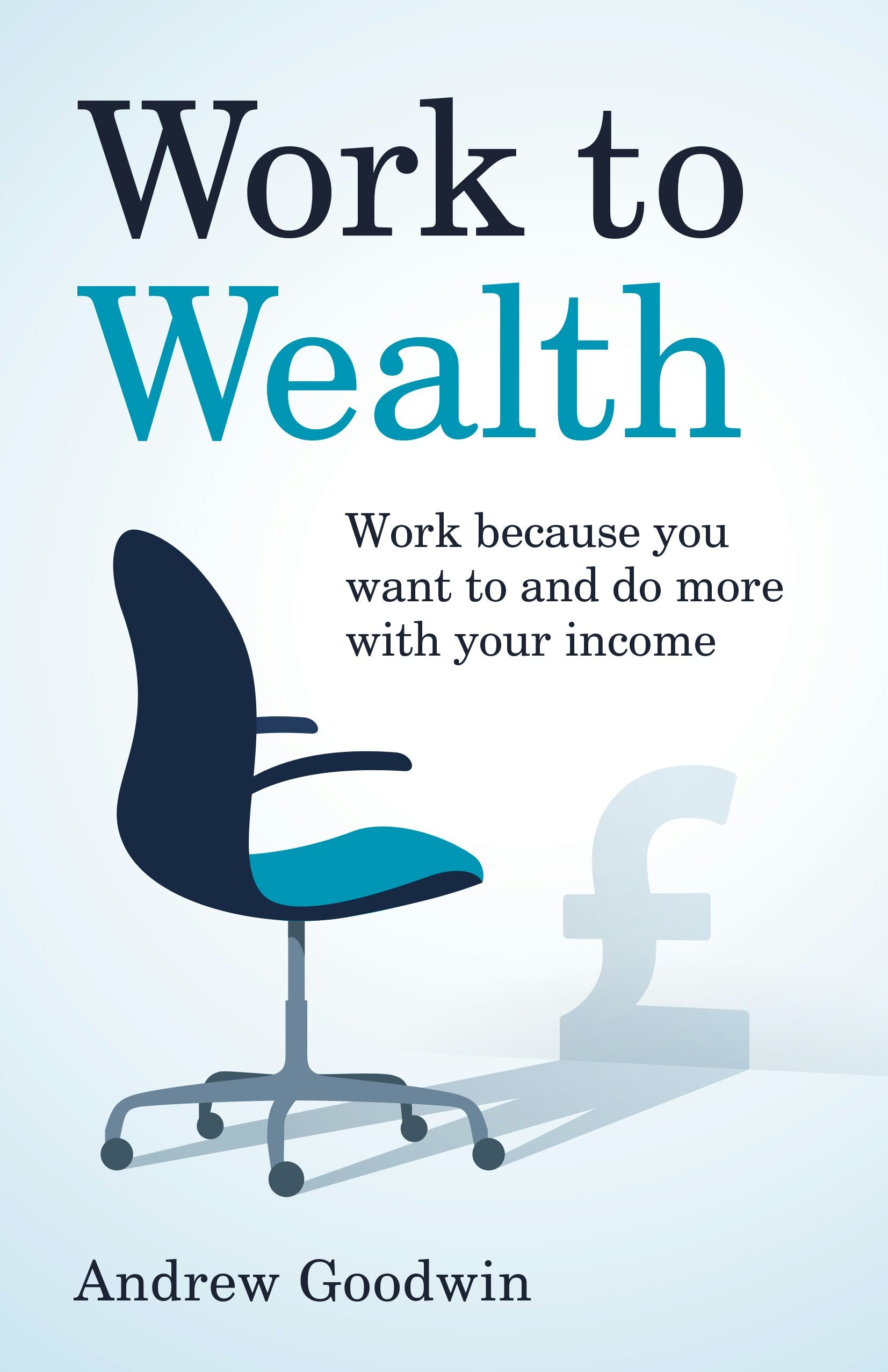 Cover image for Work to Wealth, isbn: 9781781336793
