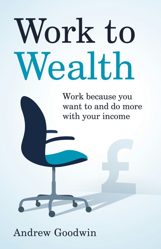 Cover image for Work to Wealth, isbn: 9781781336793