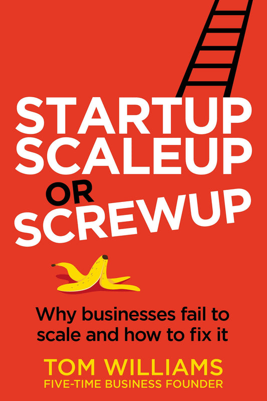 Cover image for Startup, Scaleup or Screwup, isbn: 9781781337684