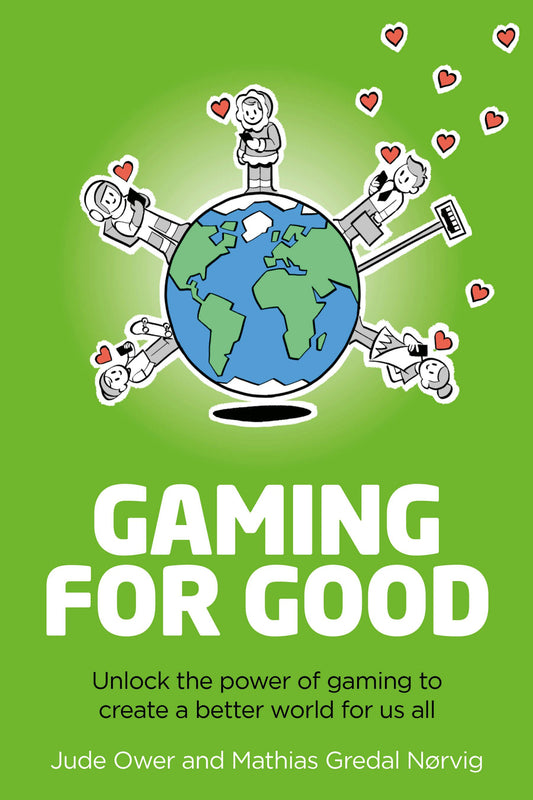 Cover image for Gaming for Good, isbn: 9781781338049