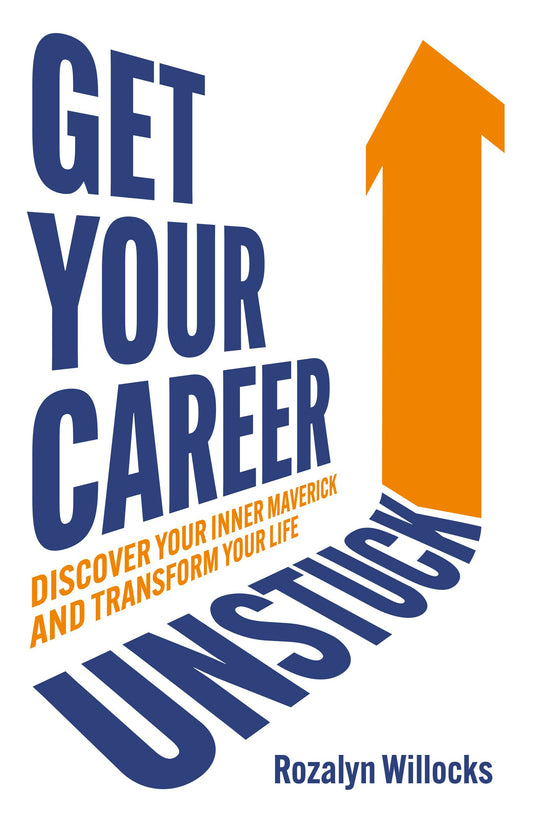 Cover image for Get Your Career Unstuck, isbn: 9781781338612