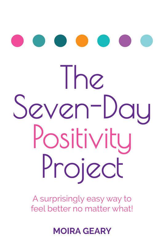 Cover image for The Seven-Day Positivity Project, isbn: 9781781338643