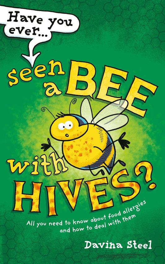 Cover image for Have You Ever Seen a Bee with Hives?, isbn: 9781781338926