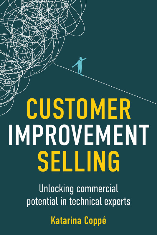 Cover image for Customer Improvement Selling, isbn: 9781781338940
