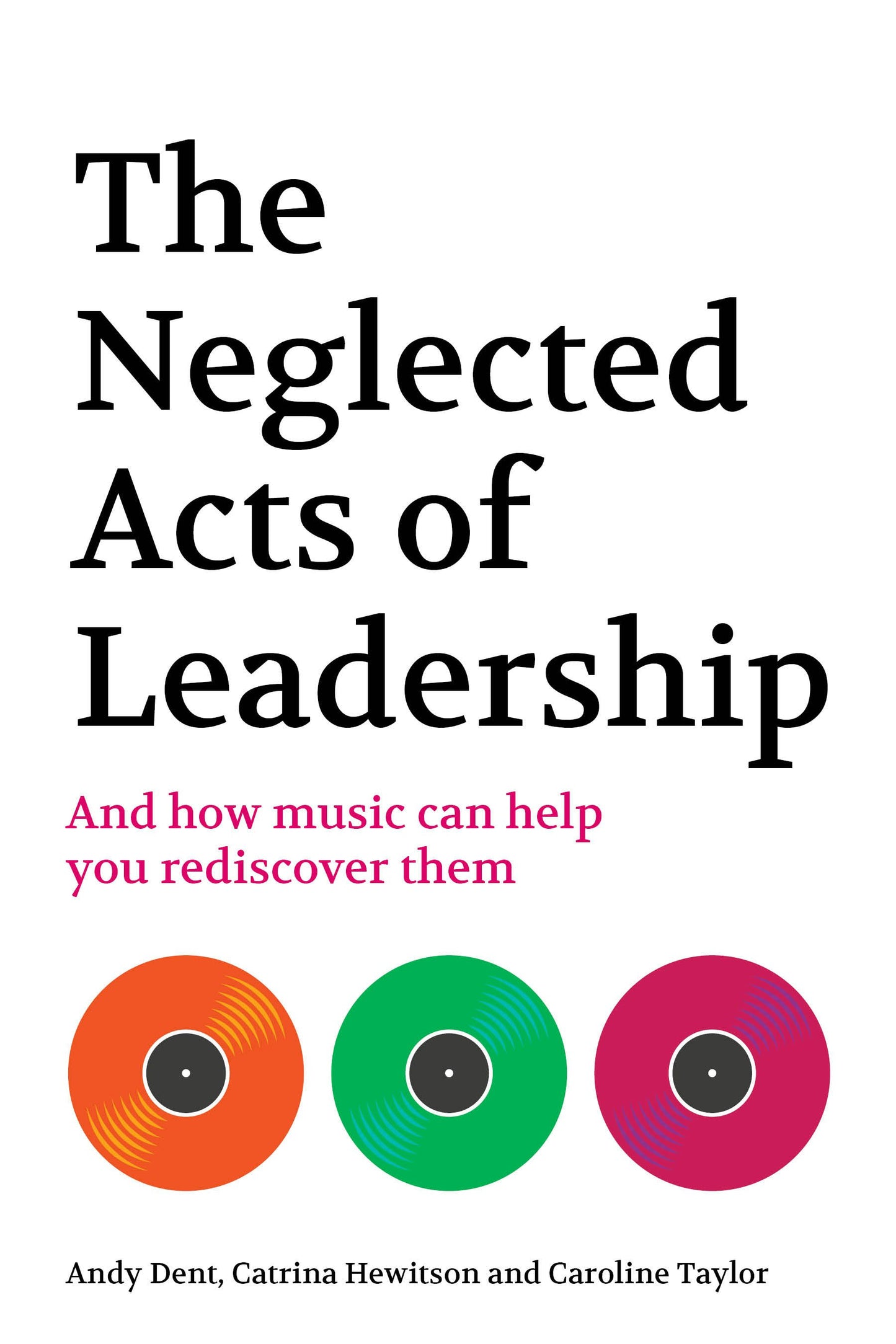 Cover image for The Neglected Acts of Leadership, isbn: 9781781339091