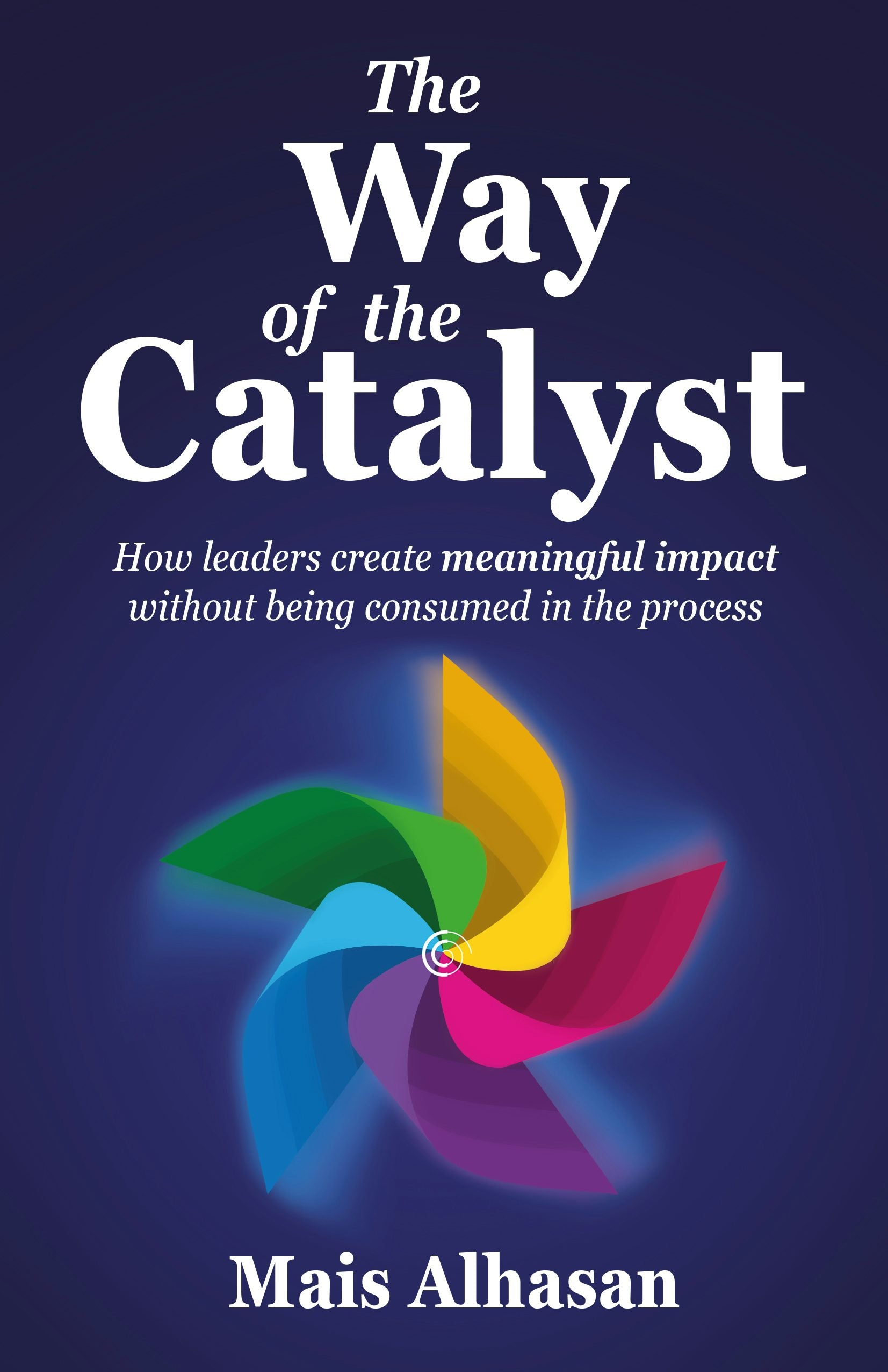Cover image for The Way of the Catalyst, isbn: 9781781339503