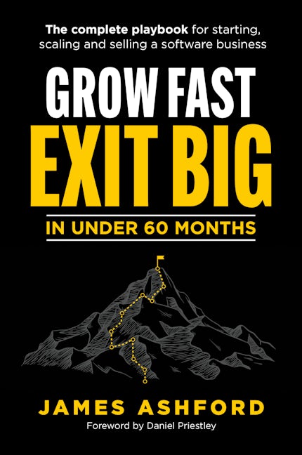 Cover image for Grow Fast, Exit Big In Under 60 Months, isbn: 9781781339879