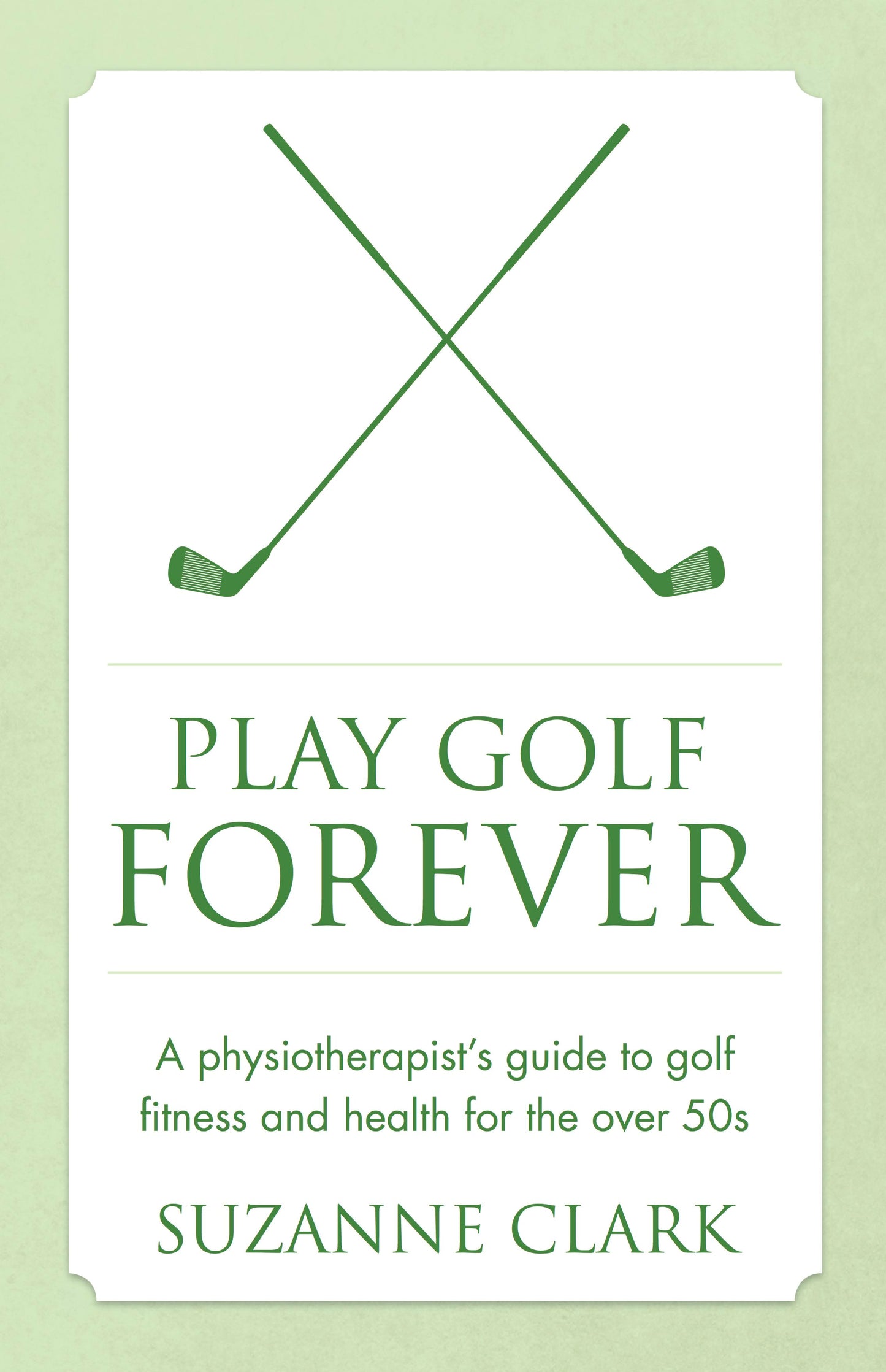 Cover image for Play Golf Forever, isbn: 9781784520878
