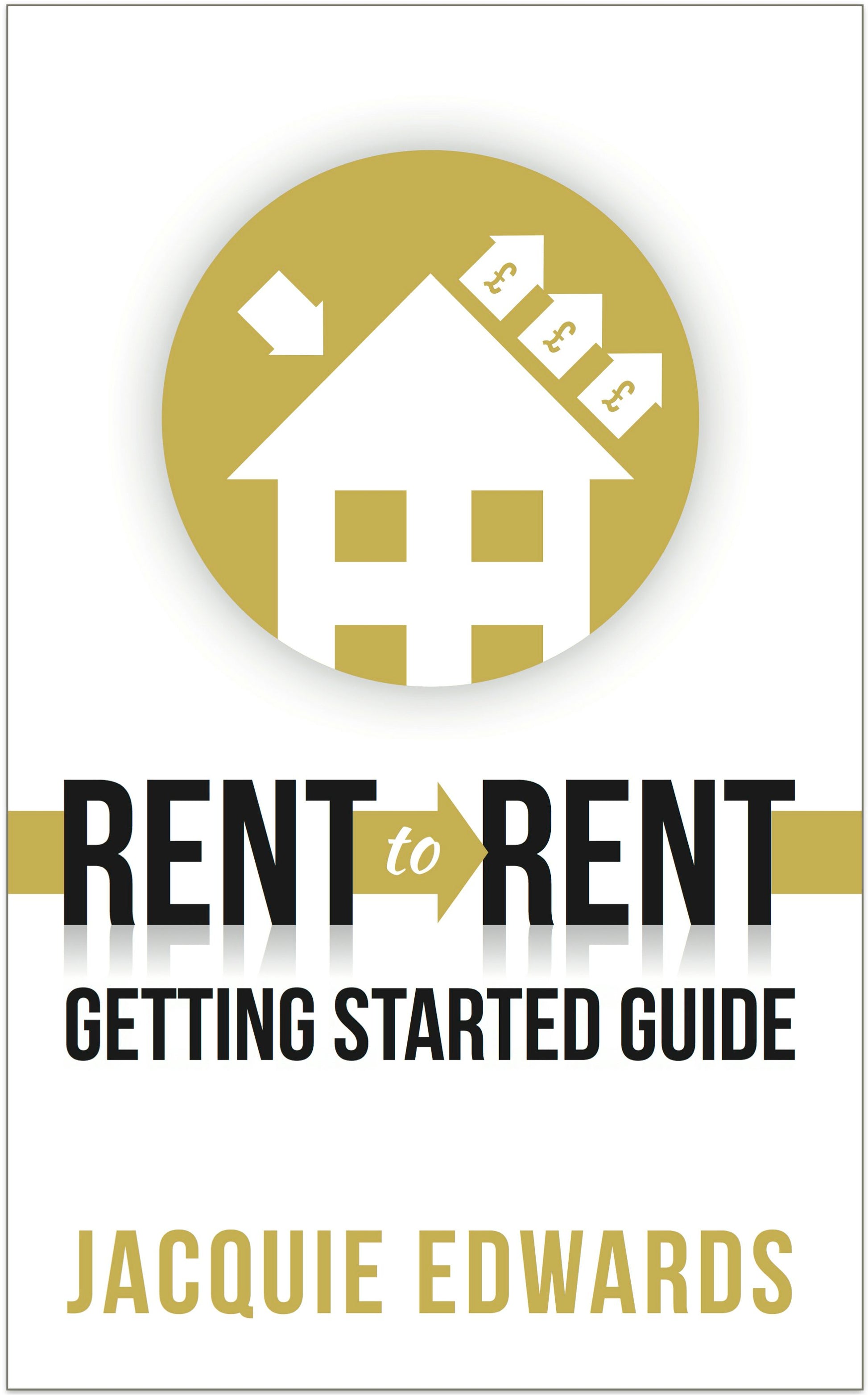 Cover image for Rent to Rent: Getting Started Guide, isbn: 9781784521066