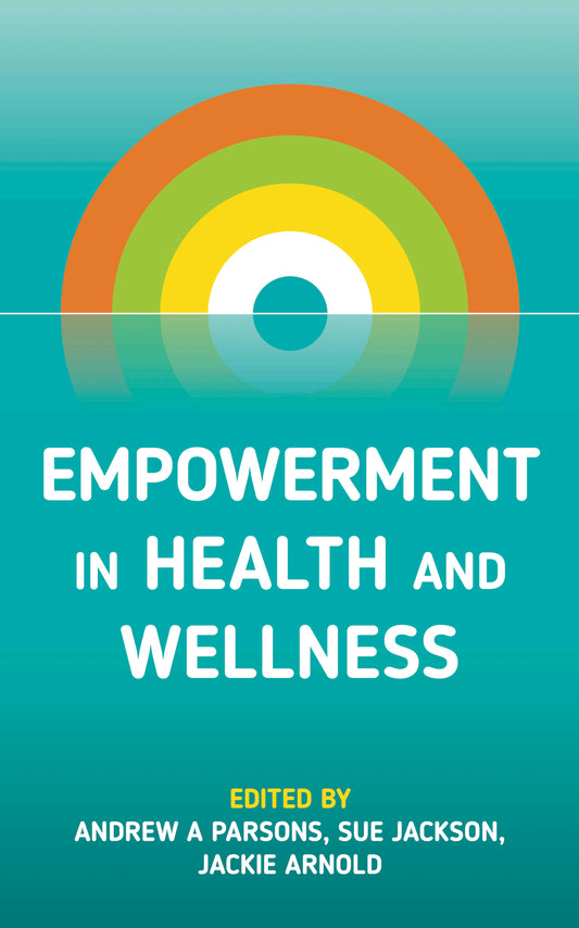 Cover image for Empowerment in Health and Wellness, isbn: 9781784529291