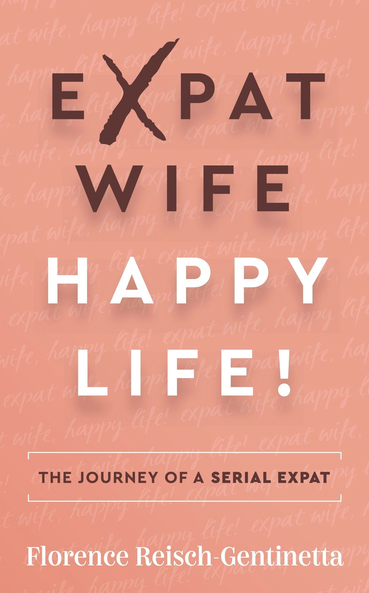 Cover image for Expat Wife, Happy Life!, isbn: 9781784529567