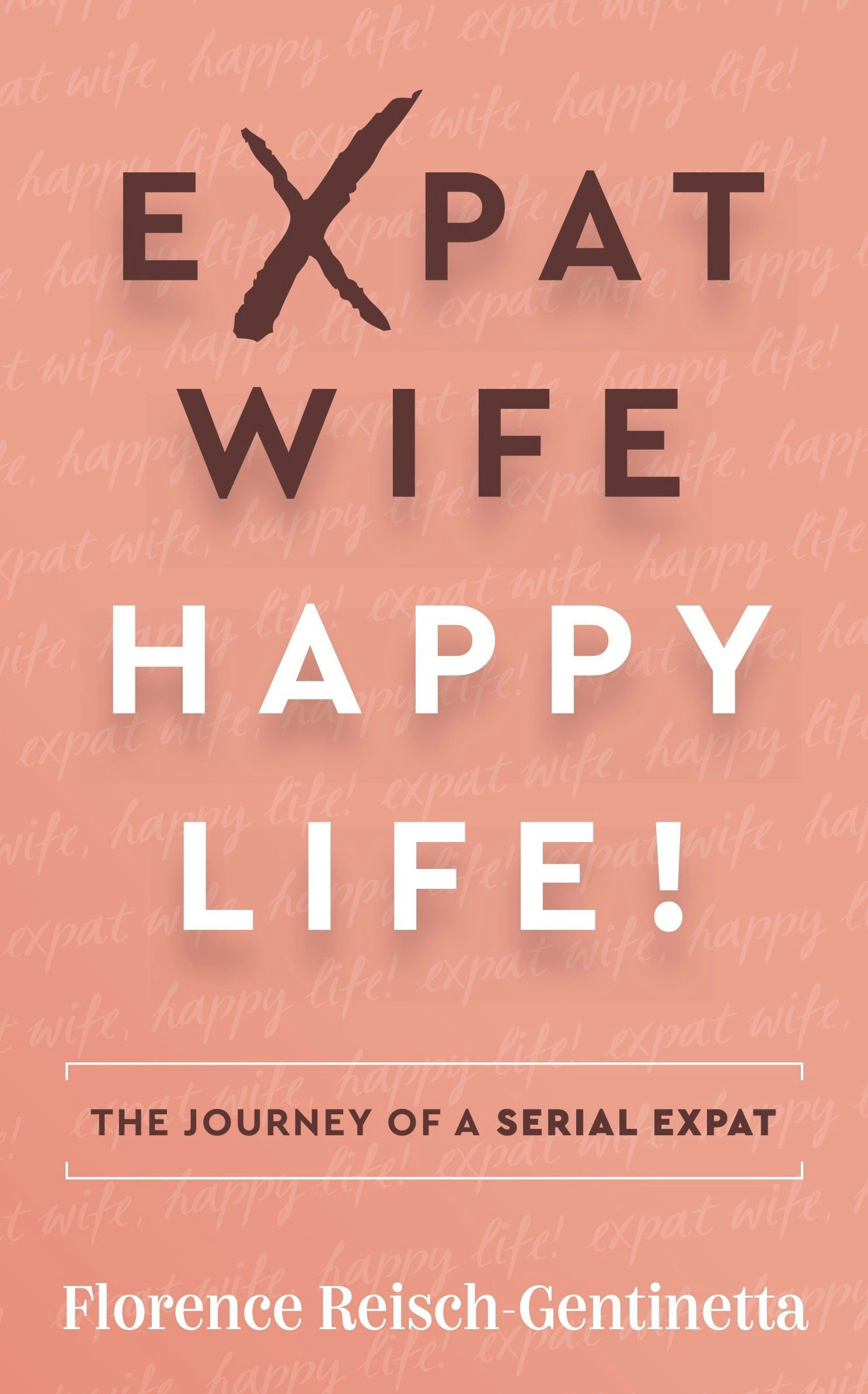 Cover image for Expat Wife, Happy Life!, isbn: 9781784529567