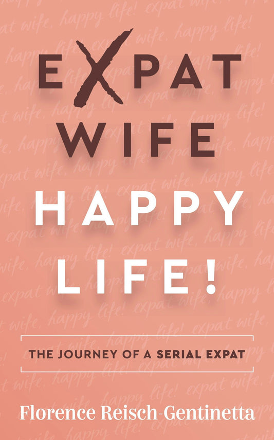Cover image for Expat Wife, Happy Life!, isbn: 9781784529567
