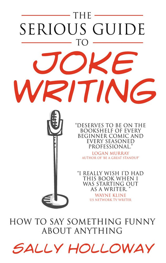 Cover image for The Serious Guide to Joke Writing, isbn: 9781907498374