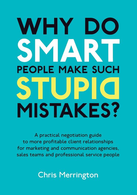 Cover image for Why Do Smart People Make Such Stupid Mistakes?, isbn: 9781907722011