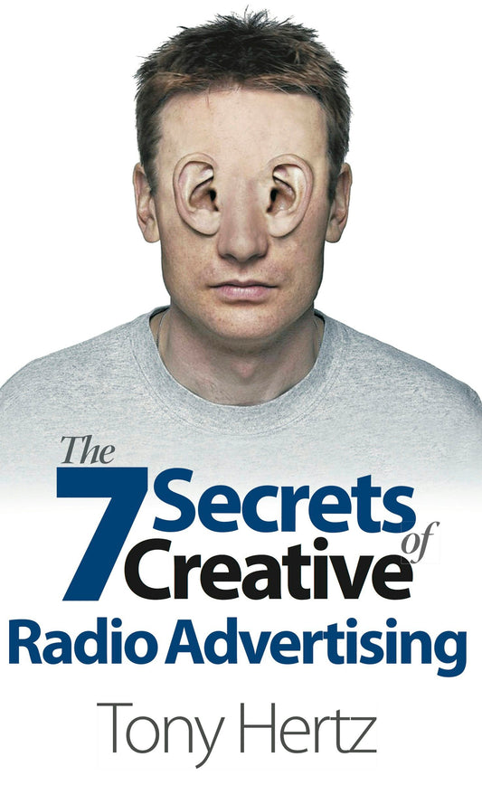 Cover image for The 7 Secrets of Creative Radio Advertising, isbn: 9781908746658