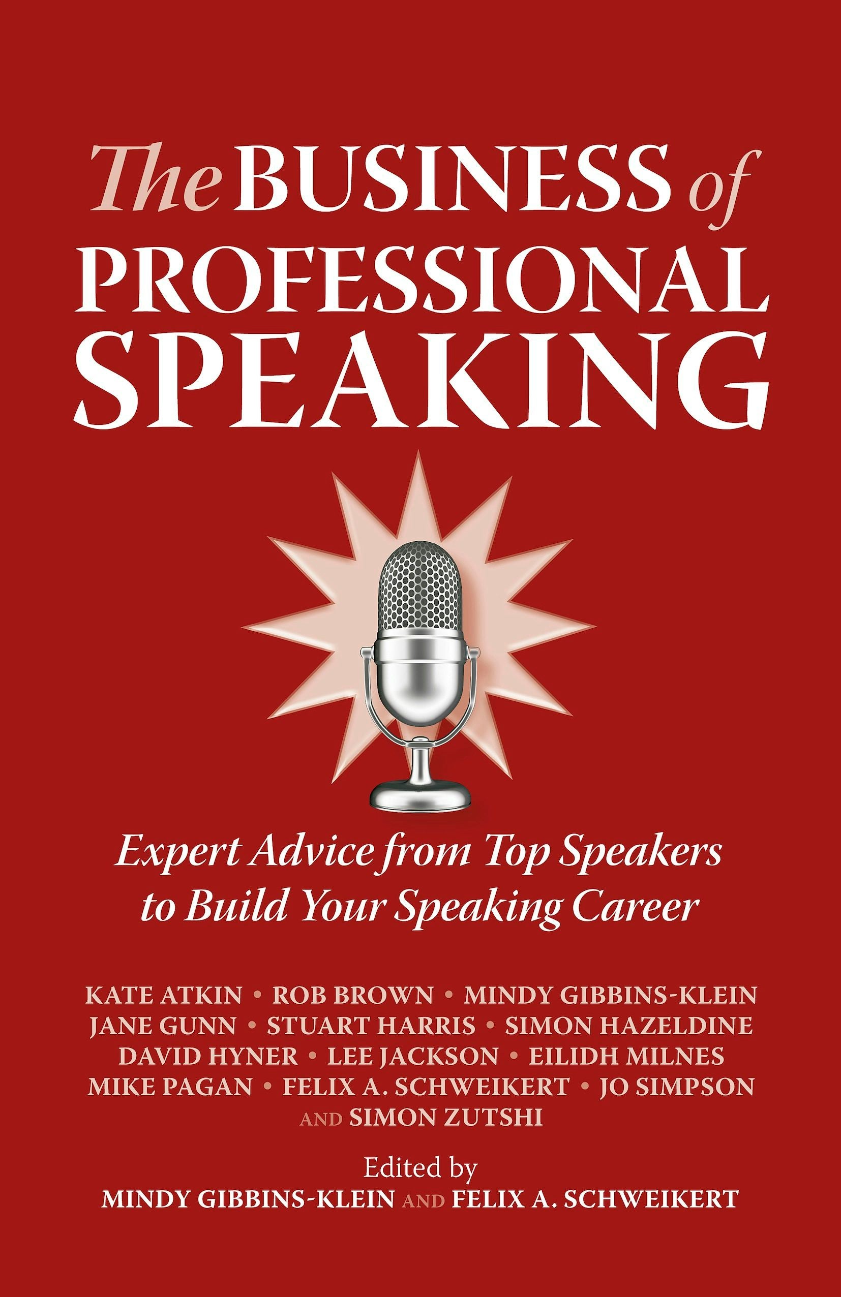 Cover image for The Business of Professional Speaking, isbn: 9781909623309