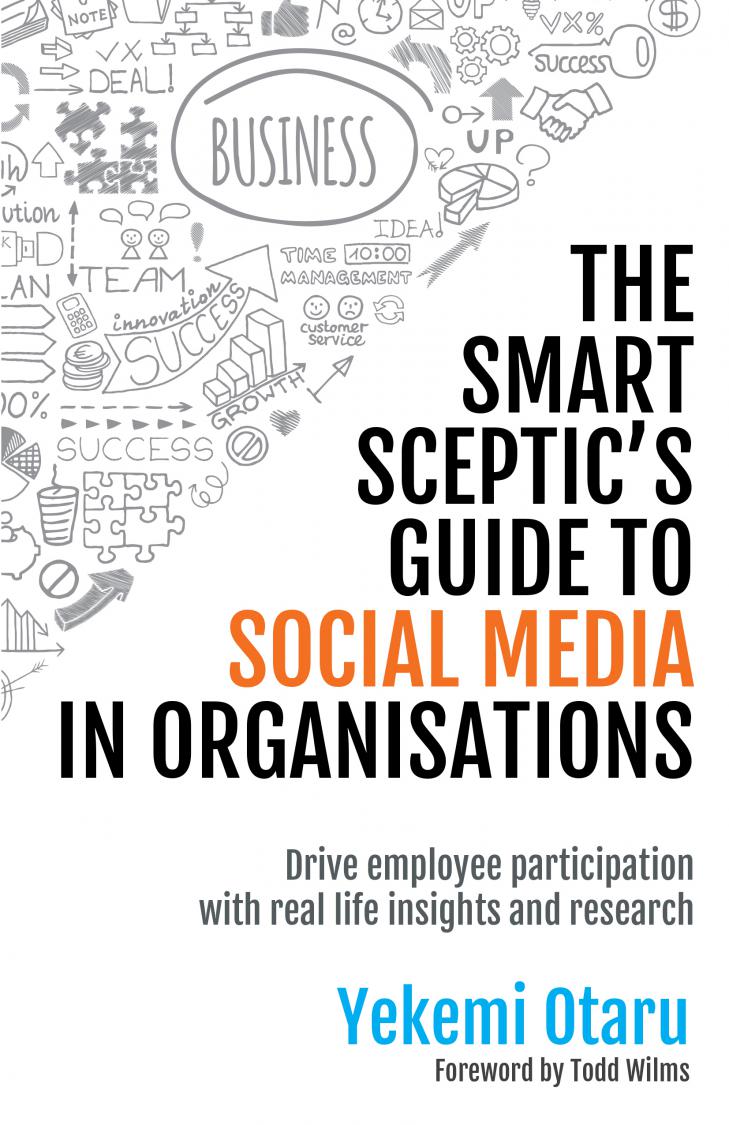 The Smart Sceptic’s Guide to Social Media in Organisations