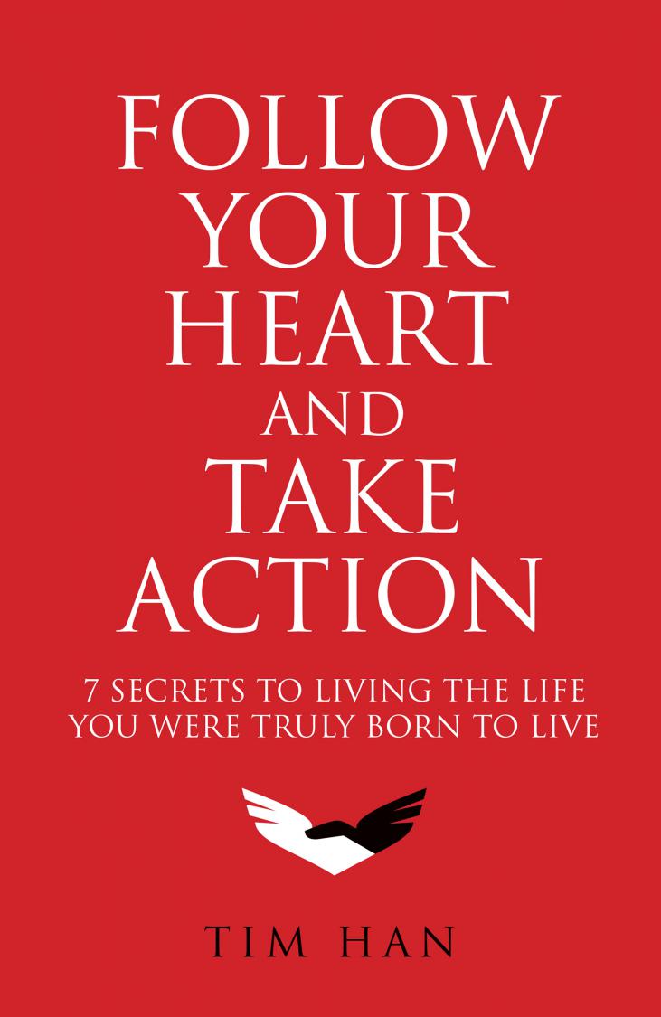 Follow Your Heart and Take Action