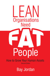 Lean Organisations Need FAT People