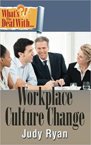 What’s the Deal with Workplace Culture Change?
